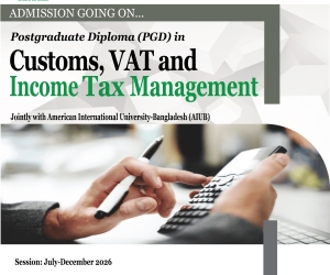Admission in the PGD in 'Customs, VAT and Income Tax Management’ 23rd Batch.